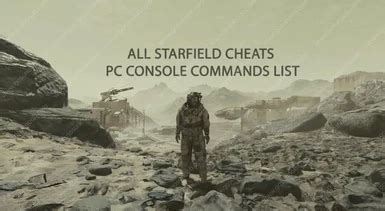 Console Commands Master Cheat List At Starfield Nexus Mods And Community