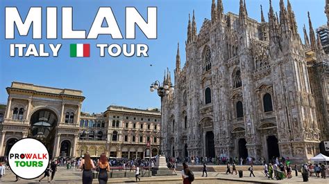 Milan Walking Tour K Fps With Captions Prowalk Tours Italy