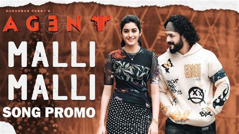 Malli Malli Song Promo Agent Movie St Single Akhil Akkineni