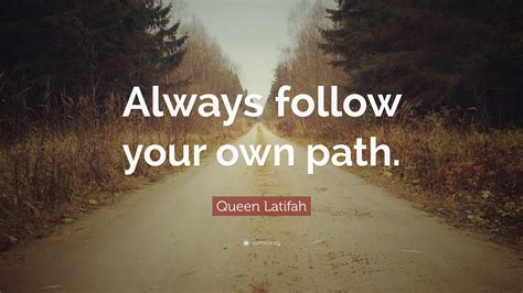 Quotes About Following Your Own Path