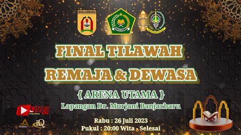 Final Tilawah Dewasa Ll Mtq Tingkat Provinsi Kal Sel Tahun