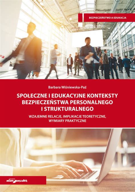 Spo Eczne I Edukacyjne Konteksty Bezpiecze Stwa Personalnego I