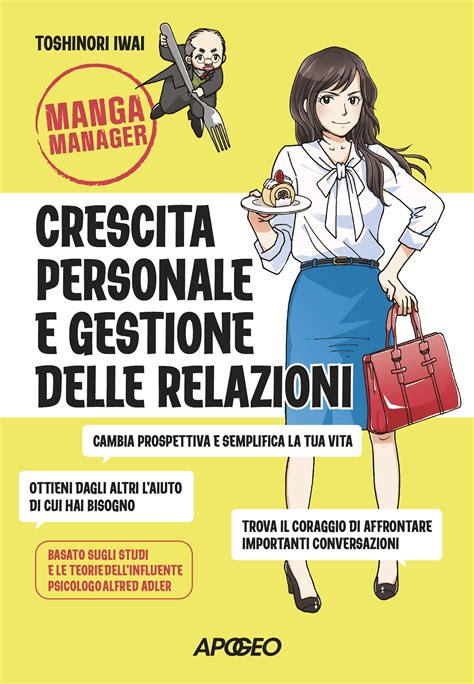 Crescita Personale E Gestione Delle Relazioni Libri Apogeo Editore