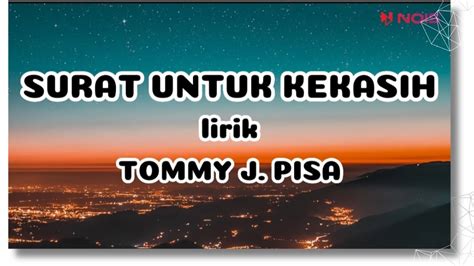 Tommy J Pisa Surat Untuk Kekasih Lirik Lirik Lagu Musik Malaysia