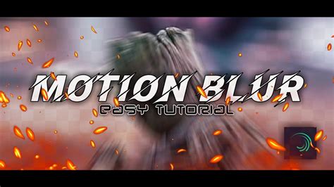 Alight Motion Motion Blur Editing Tutorial Motion Blur Edit In