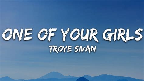 Troye Sivan - One of Your Girls (Lyrics) - YouTube