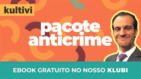 AULA 01 PACOTE ANTICRIME Legítima Defesa e Tempo de Pena