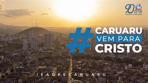 Clip Caruaru Vem Para Cristo K Ieadpe Caruaru Youtube