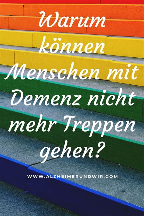 Alzheimer Und Wir Wohnen Demenz Wie Wir Mamas Treppenproblem