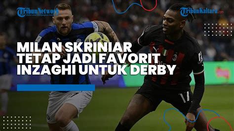 Sudah Mau Cabut Skriniar Tetap Jadi Favorit Inzaghi Untuk Derby Inter