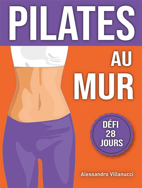 Pilates au Mur Défi de 28 Jours Pour Obtenir un Ventre Plat et