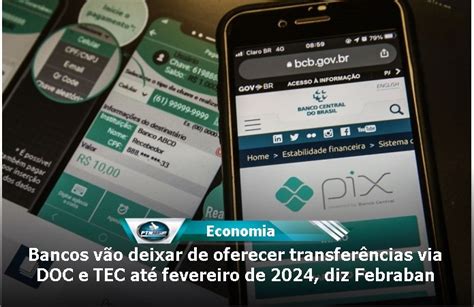 Bancos vão deixar de oferecer transferências via DOC e TEC até