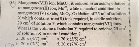 Solved 36 Manganatevii Ion Mno Is Reduced In An Acidic