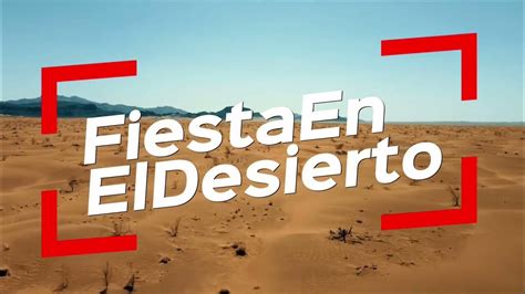 Fiesta En El Desierto Letra Monte Santo Youtube