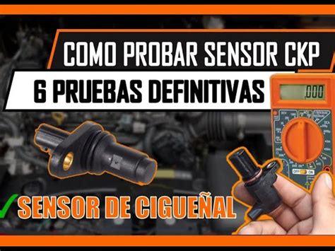 C Mo Probar Un Sensor De Cig E Al Gu A Completa En Espa Ol Sensores