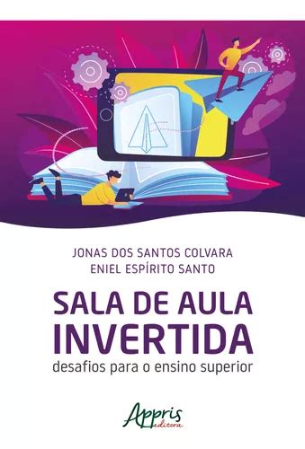 Sala De Aula Invertida Desafios Para O Ensino Superior Mercadolivre