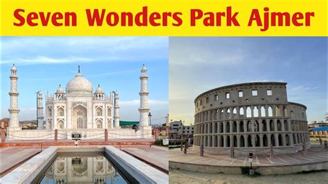 Seven Wonders Park Ajmer Ajmer Seven Wonders Youtube