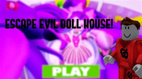 NEW Escape Evil Doll House Obby By WonderWorks Studios Roblox YouTube