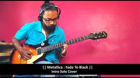 Metallica Fade To Black Intro Solo Cover Youtube