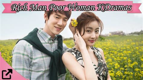 Top Rich Man Poor Woman Korean Dramas Youtube