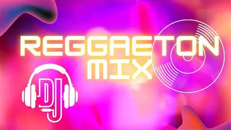 MIX REGGAETON ÉXITOS REGGAETON REGGAETON MUSICA 2024 YouTube