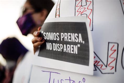 México Al Menos 260 Periodistas Han Sido Asesinados En México Desde 2006 Según El Gobierno