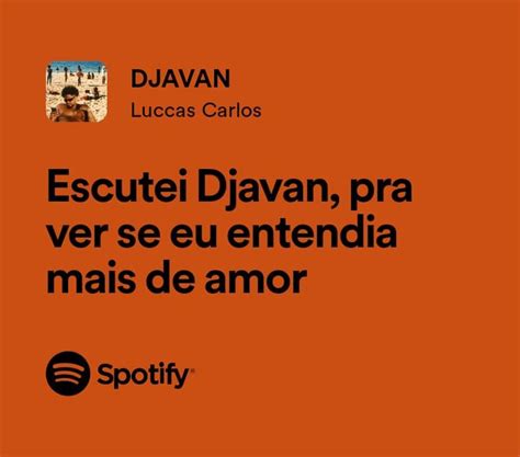 Luccas Carlos Djavan Em Frases Curtas De Musicas Frase Rap