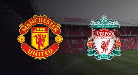 Liverpool X Manchester United Assista Ao Vivo Ao Jogo Verloop Io