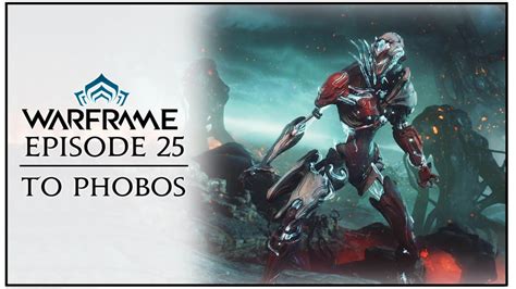 Let S Play Warframe Episode 25 To Phobos YouTube