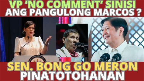 Vp No Comment Sinisi Ang Pangulong Marcos Jr Kalaban Na Senator