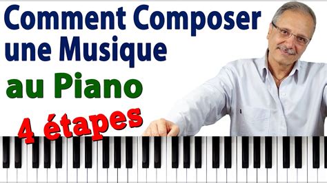 Comment Composer Une Musique Au Piano TUTO PIANO GRATUIT YouTube