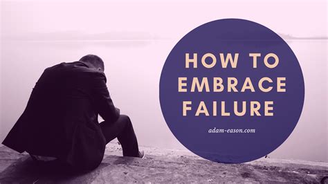 How To Embrace Failure Adam Eason