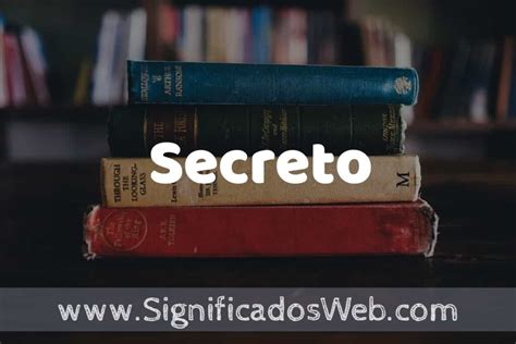 Concepto de Secreto Que es Definición y Significado