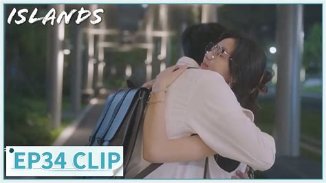 EP34 Clip Give me a hug Islands 烟火人家 ENG SUB YouTube