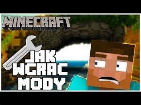 Jak Pobrac Mody Do Minecraft Poradnik Youtube