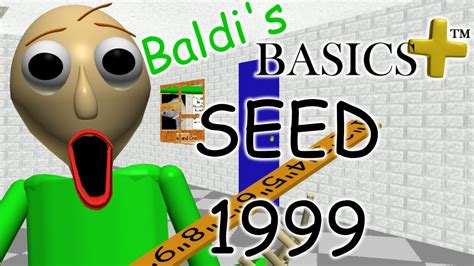 PLAYING SEED 1999 Baldi S Basics Plus Seed Suggestions YouTube