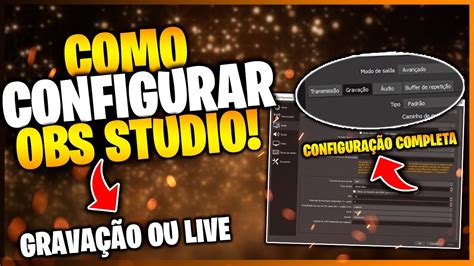 Como configurar o OBS Studio para Melhor QUALIDADE de GRAVAÇÃO e LIVE