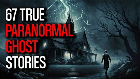 67 True Paranormal Terrifying Stories In Rain 04 Hours 11 Mins