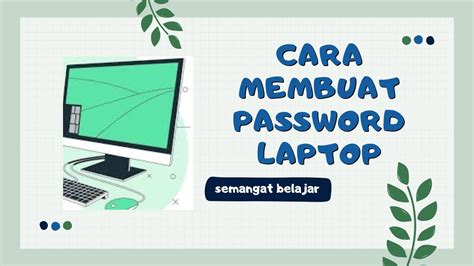 CARA MEMBUAT PASSWORD LAPTOP Tutorial Mudah Menambahkan Password Laptop