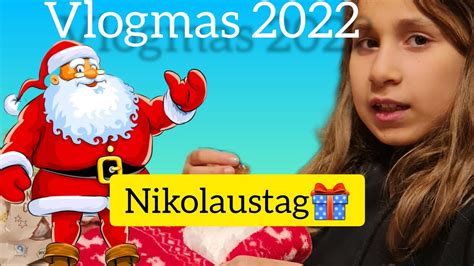 Weihnachten Nikolaus War Da Geschenke Auspacken Vlogmas Youtube