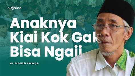 Informasi Berita Tantangan Kh Ubaidillah Shodaqoh Kepada Para Pecinta