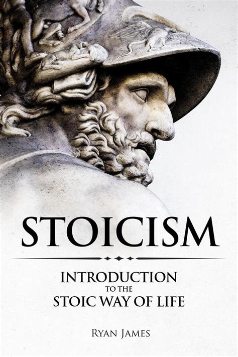 Stoicism Introduction To The Stoic Way Of Life By Ryan James Book