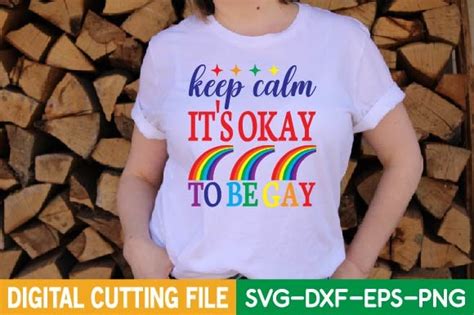 Keep Calm It S Okay To Be Gay Svg Graphic By Smart Design Creative Fabrica