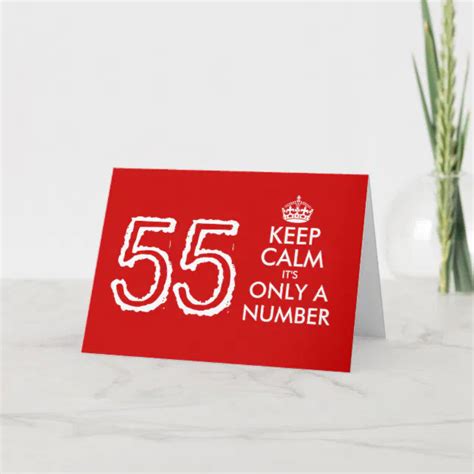 Keep Calm Its Only A Number 55th Birthday Card Zazzle