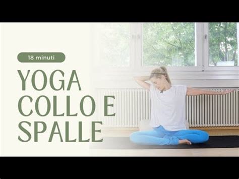 YOGA Tensione Collo E Spalle Sciogli Le Tensioni YouTube