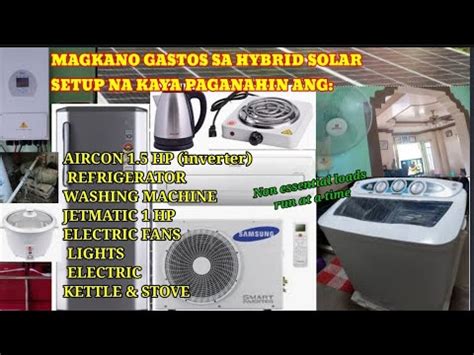 Magkano Gastos Sa Solar Setup Na Kaya Ang Aircon Hp Ref Washing