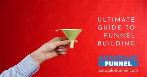 Ultimate Guide To Funnel Building Master High Converting Funnels