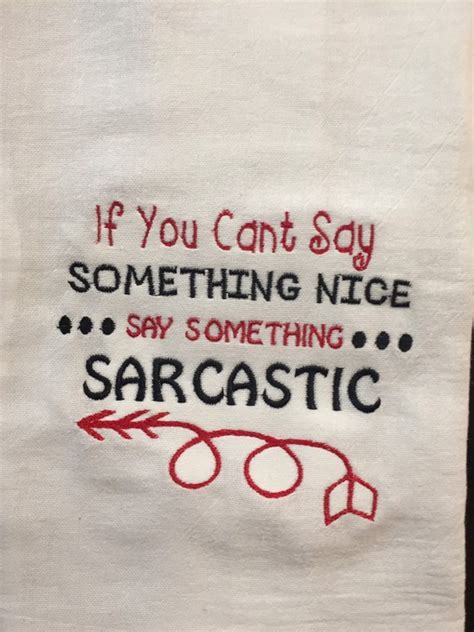 If You Cant Say Something Nice Say Something Sarcastic Etsy