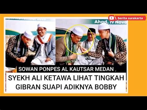 Momen Lucu Gibran Sowan Syekh Ali Di Ponpes Al Kautsar Al Akbar Medan