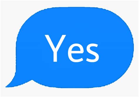 Blue Yes Text Bubble Circle Hd Png Download Kindpng